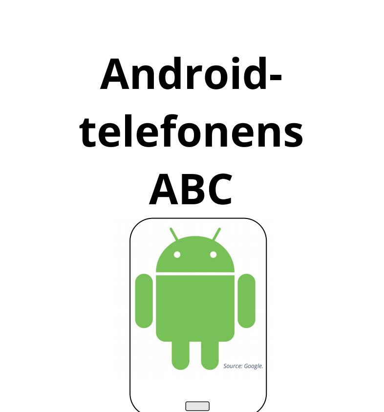 Bild med en grön gubbe och texten Android telefonens abc
