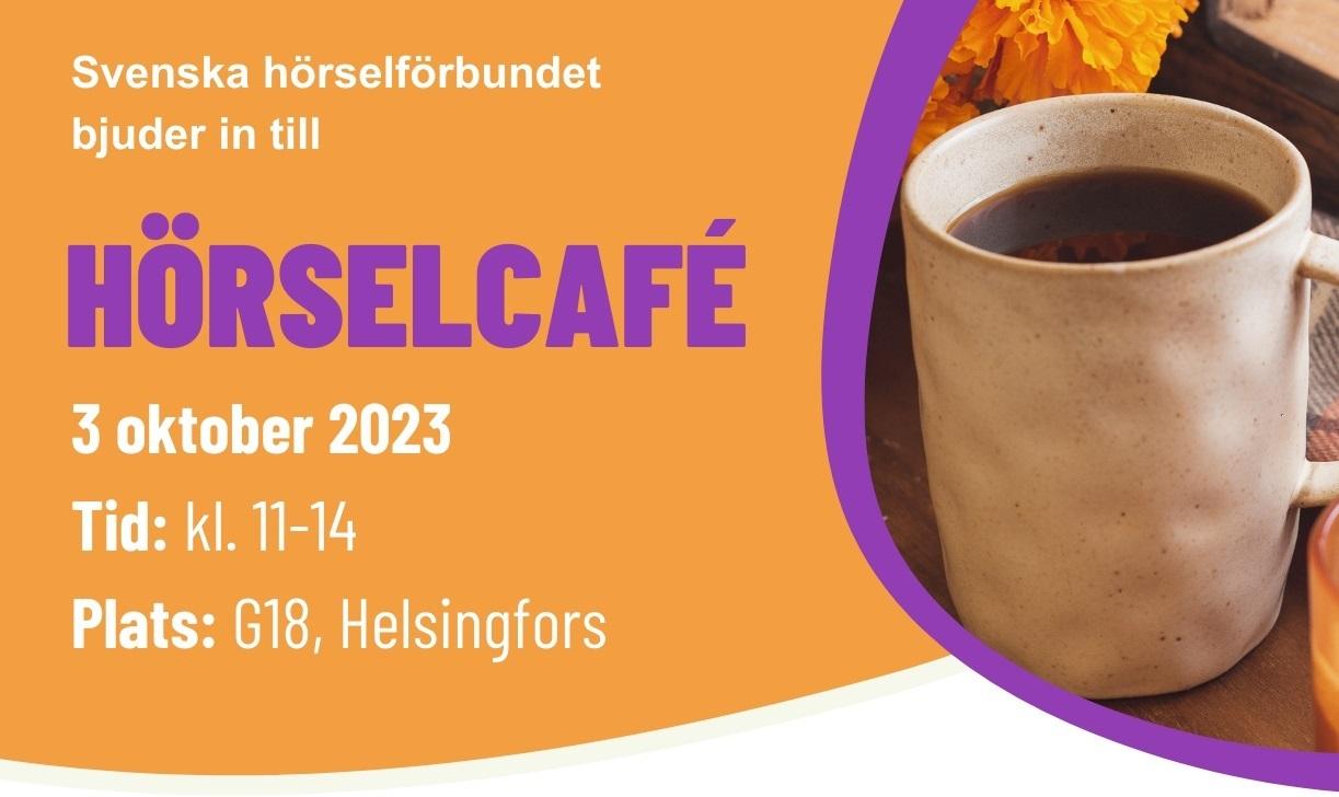 bild med en kaffemugg med en orange bakgrund med texten: Välkommen med på Hörselcafé i Helsingfors 3.10.2023!